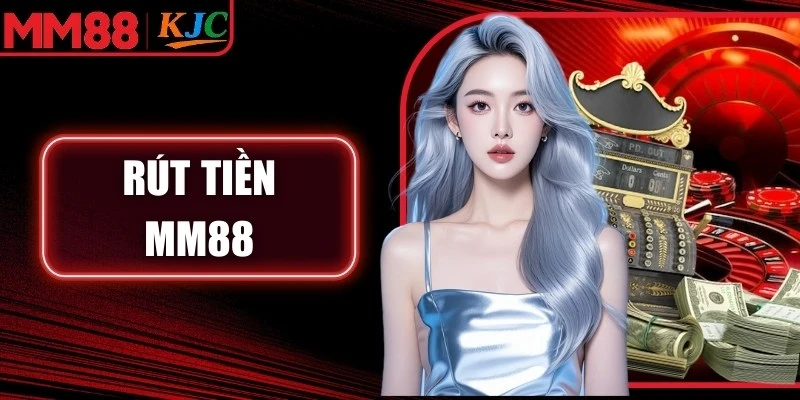rút tiền MM88